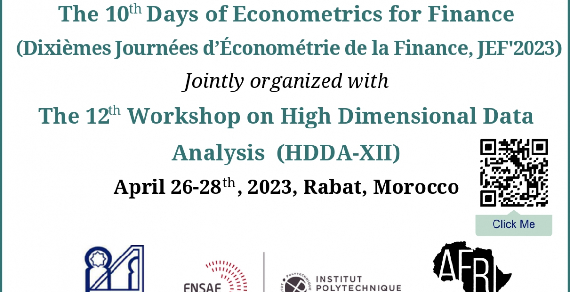 The 10th  Days of Econometrics for Finance (Dixièmes Journées d’Économétrie de la Finance, JEF'2023) Jointly organized with The 12th  Workshop on High Dimensional Data Analysis (HDDA-XII)